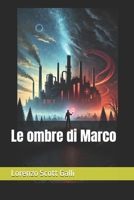 Le ombre di Marco (Italian Edition) B0DRT74HBP Book Cover
