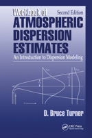 Workbook of Atmospheric Dispersion Estimates: An Introduction to Dispersion Modeling, Second Edition 156670023X Book Cover