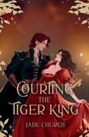 Courting the Tiger King (Romancing the Realms) 191652267X Book Cover