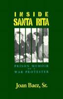 Inside Santa Rita: The Prison Memoir of a War Protester 1880284073 Book Cover