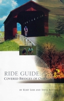Ride Guide : Covered Bridges of Ohio 0933855168 Book Cover