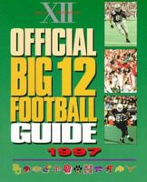 Official Big 12 Football Guide, 1997-1998: Big 12 Conference 1572432063 Book Cover