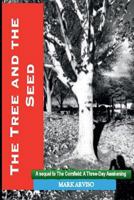 The Tree and the Seed: A Cultivation of the Heart 1538072831 Book Cover