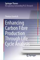 Enhancing Carbon Fibre Production Through Life Cycle Analysis 3031705777 Book Cover