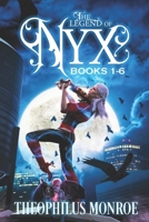 The Legend of Nyx Omnibus Collection (Books 1-6): A Vampire Hunter Fantasy B0B3N3JRNW Book Cover