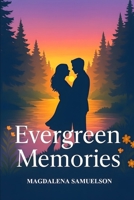 Evergreen Memories B0G5HNMB8B Book Cover