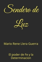 Sendero de Luz: El poder de Fe y la Determinacion (Spanish Edition) B0F12PY7MD Book Cover