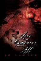 Love Conquers All 1612047335 Book Cover