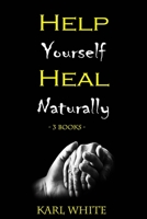 Help Yourself Heal Naturally: - 3 BOOKS - Recipes, Planning Methods, and Exercises - Prediabetes, Type 2 Diabetes and Dr. Sebi BOOK Cure and Treatments B0915BL8VD Book Cover