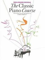 The Classic Piano Course, Book 2: Building Your Skills (Classic Piano Course) (Classic Piano Course) 0825633265 Book Cover