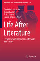 Life After Literature: Perspectives on Biopoetics in Literature and Theory 3030337375 Book Cover