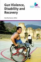 Gun Violence, Disability and Recovery 1493101773 Book Cover