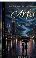 Arfa: Some Rivers Find Their Way Home B0H3M2JHPW Book Cover