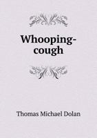 Whooping-Cough 1437364691 Book Cover