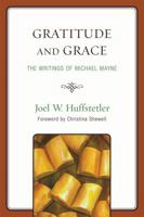 Gratitude and Grace: The Writings of Michael Mayne 0761847502 Book Cover