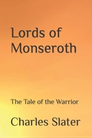 Lords of Monseroth: The Tale of the Warrior B0CLK57BH4 Book Cover