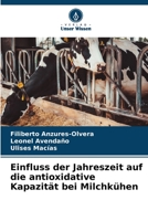 Einfluss der Jahreszeit auf die antioxidative Kapazität bei Milchkühen 6206406598 Book Cover