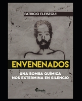 Envenenados: Una bomba química nos extermina en silencio B08VYR26FL Book Cover