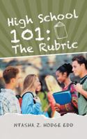 High School 101: The Rubric 1532033729 Book Cover