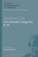 On Artistotle's "Categories 9-15" (Ancient Commentators on Aristotle Series) 1472558510 Book Cover