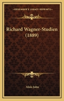 Richard Wagner-Studien (1889) 1120025516 Book Cover