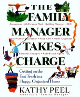 The Family Manager Takes Charge: Getting on the Fast Track to a Happy, Organized Home 0399529136 Book Cover