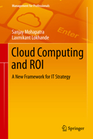 Cloud Computing and ROI: A New Framework for IT Strategy 3319086626 Book Cover