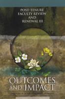 Post-Tenure Faculty Review and Renewal III: Outcomes and Impact (JB - Anker Series) 1882982908 Book Cover