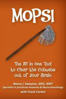Mopsi: The All in One Tool to Clear the Cobwebs Out of Your Brain 1536984132 Book Cover