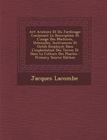 Art Aratoire Et Du Jardinage: Contenant La Description Et l'Usage Des Machines, Ustensiles, Instrumens Et Outils Employ�s Dans l'Exploitation Des Terres Et Dans La Culture Des Plantes 0353714763 Book Cover
