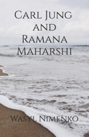 Carl Jung and Ramana Maharshi 1908142413 Book Cover