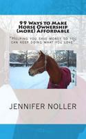 99 ways to make horse ownership (more) affordable 1492327433 Book Cover