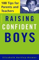 Raising Confident Boys: 100 Tips for Parents and Teachers 1555613209 Book Cover