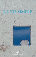La Vie Simple: Les Vertus Minimes Et Communes 2251454268 Book Cover