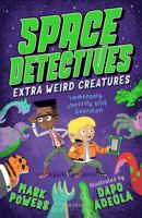 Space Detectives - Extra Weird Creatures 1526603209 Book Cover