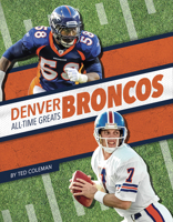 Denver Broncos All-Time Greats 1634943724 Book Cover