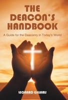 The Deacon's Handbook: A Guide for the Deaconry in Today's World 1973698412 Book Cover
