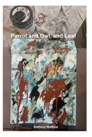 The Parrot, The Owl, and Leaf 1304295869 Book Cover