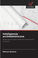 Inteligencja architektoniczna (Polish Edition) 6208644747 Book Cover
