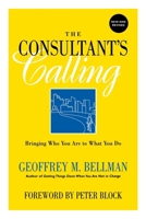 The Consultant's Calling: Bringing Who You Are to What You Do 1555424112 Book Cover