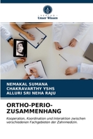 ORTHO-PERIO-ZUSAMMENHANG: Kooperation, Koordination und Interaktion zwischen verschiedenen Fachgebieten der Zahnmedizin. 6203379212 Book Cover