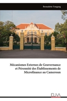 Mécanismes Externes de Gouvernance et Pérennité des Établissements de Microfinance au Cameroun (French Edition) 9999338925 Book Cover