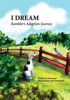 I Dream: Rambler's Adoption Journey 0988516918 Book Cover