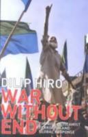 War Without End: The Rise of Islamist Terrorism and Global Response 0415288029 Book Cover