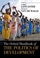 The Oxford Handbook of the Politics of Development (Oxford Handbooks) 0199845158 Book Cover
