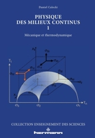 Physique des milieux continus, tome 1: Mécanique et thermodynamique (French Edition) 2705665404 Book Cover