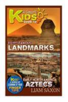 A Smart Kids Guide to Egypt Famous Landmarks and Early North America Aztecs: A World of Learning at Your Fingertips 1512124923 Book Cover