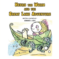 Henry the Worm and the Great Lake Adventure B0DS7CTBJW Book Cover