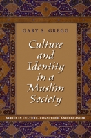 Culture and Identity in a Muslim Society (Series in Culture, Cognition and Behavior) 0195310039 Book Cover