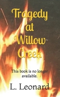 Tragedy at Willow Creek: May not be appropriate for young readers B0B1B4YBLG Book Cover